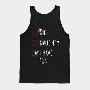 Nice Naughty I Have Fun Christmas List Tank Top